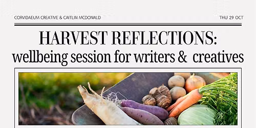 Harvest Reflections: A Wellbeing Session for Writers & Creatives
