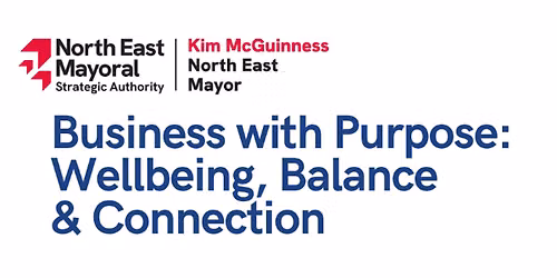 Business with Purpose: Wellbeing, Balance & Connection