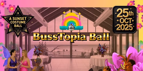 BussTopia Ball - A Sunset Costume Ball