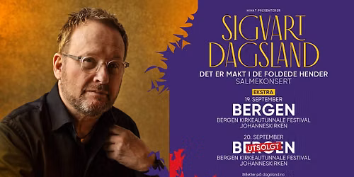 EKSTRAKONSERT Sigvart Dagsland - "Det er makt i de foldede hender" - Bergen kirkeautunnale