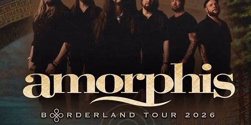 AMORPHIS "THE BORDERLAND TOUR 2026"