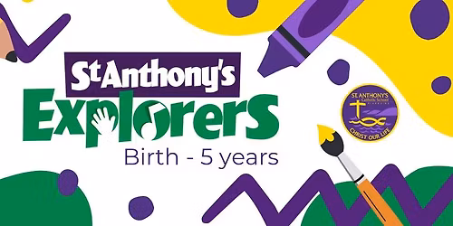 St Anthony's Explorers Family Playgroup Mornings - Term 2!