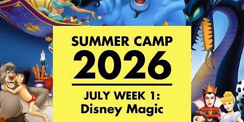 JULY SUMMER CAMP w1:\u2728\ud83c\udff0 Disney Magic