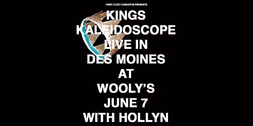 NEW DATE: Kings Kaleidoscope with Hollyn at Wooly's