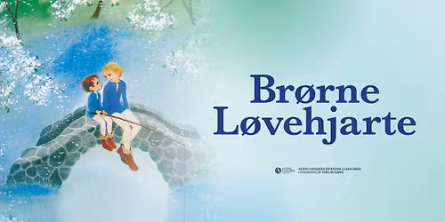 Teater Vestland: Br\u00f8rne L\u00f8vehjarte - spilles 20., 21., 22. og 23. november