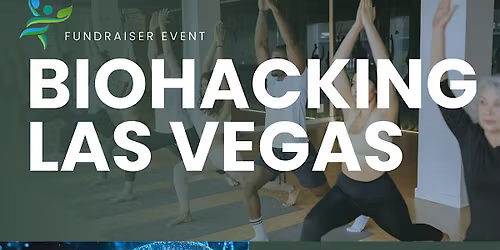 Biohacking Las Vegas Annual Kick Off Party! (FREE to join)