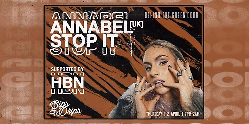 Behind The Green Door presents: ANNABEL STOP IT