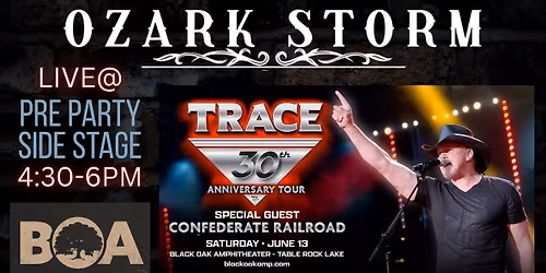 Ozark Storm @ Pre-party for TRACE ADKINS and CONFEDERATE RAILROAD Black Oak Amplitheater Lampe, MO