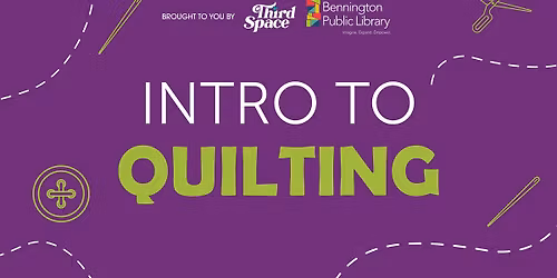 Intro to Quilting + Craft Circle
