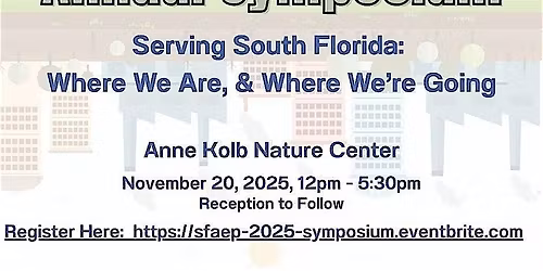 SFAEP 2025 Symposium: Where We Are, and Where We're Going