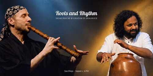 Roots & Rhythm: Shakuhachi & Ghatam in Dialogue 