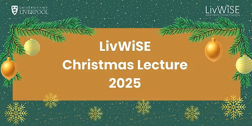 LivWiSE Christmas Lecture 2025
