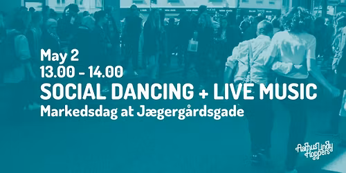 Social Dancing + Live Music | Markedsdag at J\u00e6gerg\u00e5rdsgade