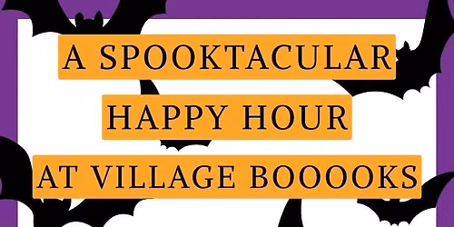 A Spooktacular Happy Hour at Village Booooks\u2019 