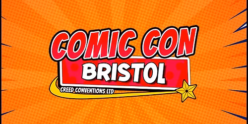 Bristol Comic Con - March
