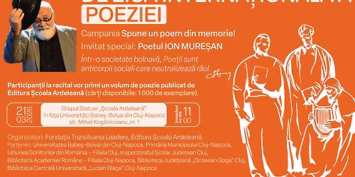 SPUNE UN POEM DIN MEMORIE, DE ZIUA INTERNA\u021aIONAL\u0102 A POEZIEI! Invitat special: Poetul ION MURE\u0218AN