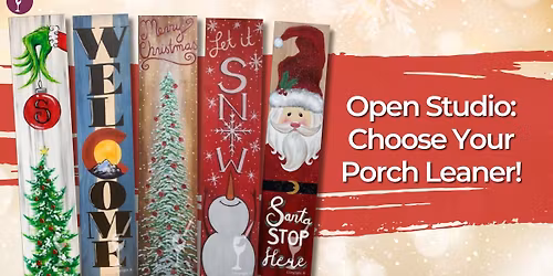 Open Studio: Choose Your Porch Leaner!
