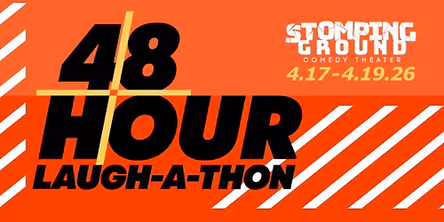 The 48 Hour Laugh-A-Thon