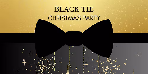 BLACK TIE CHRISTMAS PARTY