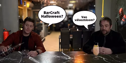 BarCraft Halloween 2025 - Egy \u00e9jszaka a Kereszt\u00faton\ud83d\udd6f\ufe0f