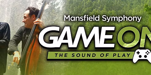 Mansfield Symphony - Game On - The Sound of Play at Renaissance Theatre - OH