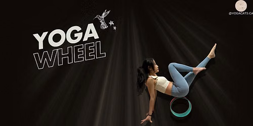 Friday evening:  Yoga x Wheel Session @ Metrotown, Burnaby
