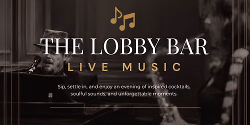 The Lobby Bar: Live Music 