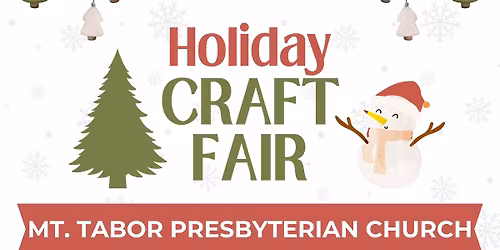Mt. Tabor Presbyterian Church Holiday Craft Fair
