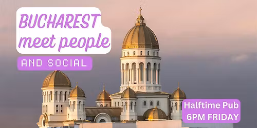 Bucharest Social and Language Exchange (Make New Friends) \u2728