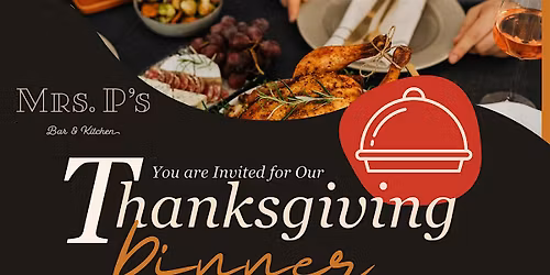 Thanksgiving Dinner @ Mrs. P's