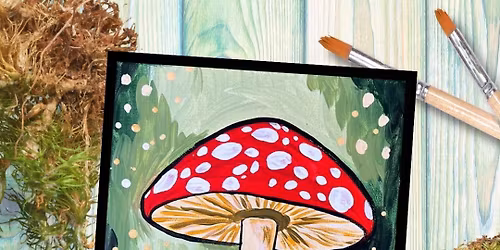 Mushroom Madness Paint Night