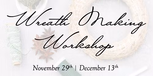 Wreath Making Workshop