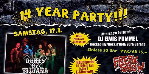 14 Jahre Freak Show Party TAG 2 \/\/ DUKES OF TIJUANA + DJ ELVIS PUMMEL