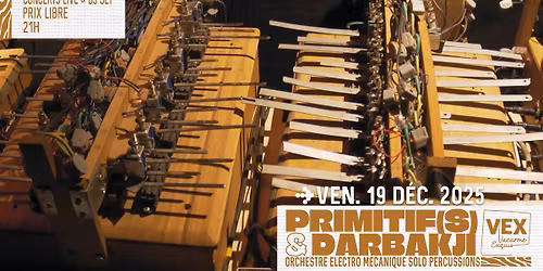 Primitif(s) & Darbakji au Vacarme Exquis - Concerts Live & DJ Set - Electro Mecanique Percussions