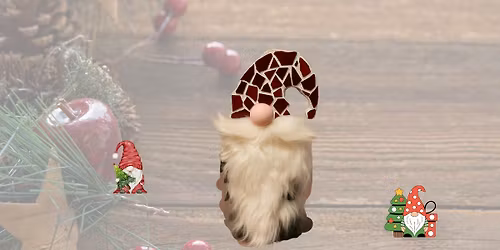 Gnome For The Holidays! Mosaic Christmas Gnome Workshop