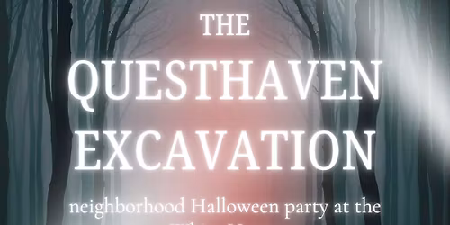 Community Halloween Party: The Questhaven Excavation