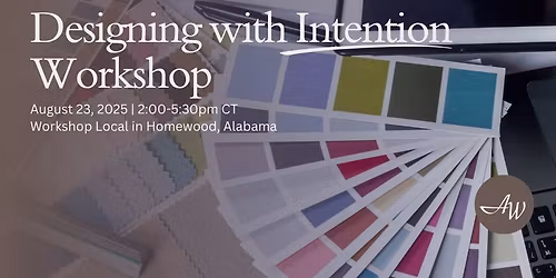 Designing With Intention Workshop - A Hands-On Space Design Workshop