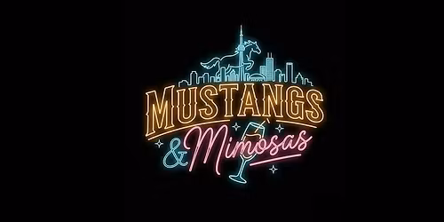 Mustangs & Mimosas - Aera - Toronto