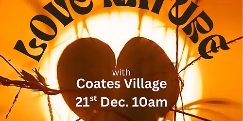 Love Nature with Coates Village