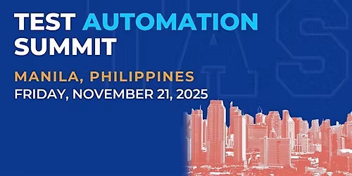 Test Automation Summit | Manila| 2025