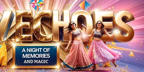 VBV ECHOES - A Night of Memories and Magic
