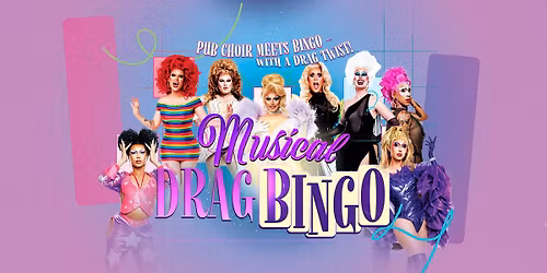 Drag Musical Bingo 'Pub Choir Meets Bingo' On Tour
