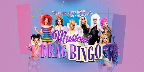 Drag Musical Bingo 'Pub Choir Meets Bingo' On Tour