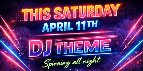 Dj Theme spinning all night!