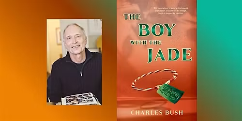 Author Talk: The Boy with the Jade by Charles Bush