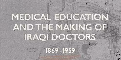 Medical Education and the Making of Iraqi Doctors | Book Discussion