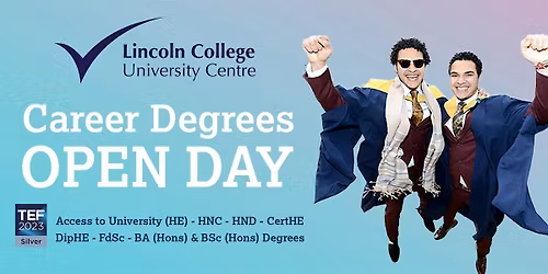 Lincoln College University Centre Career Degrees Open Day | 13 June 26