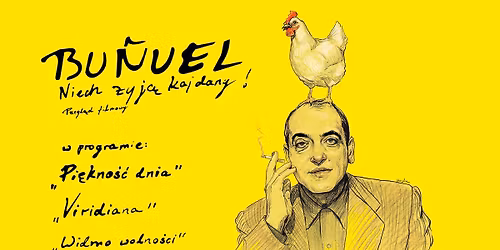 Bu\u00f1uel. Niech \u017cyj\u0105 kajdany! Mini-przegl\u0105d film\u00f3w hiszpa\u0144skiego skandalisty i prowokatora KNH! \ud83d\udcfd\ufe0f