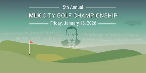 5th Annual MLK City  Golf Championship