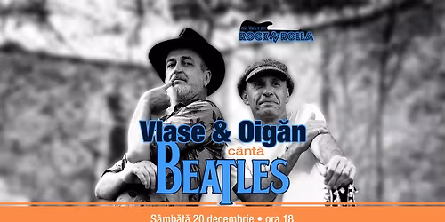 Vlase & Oig\u0103n c\u00e2nt\u0103 Beatles la RocknRolla Ia\u0219i